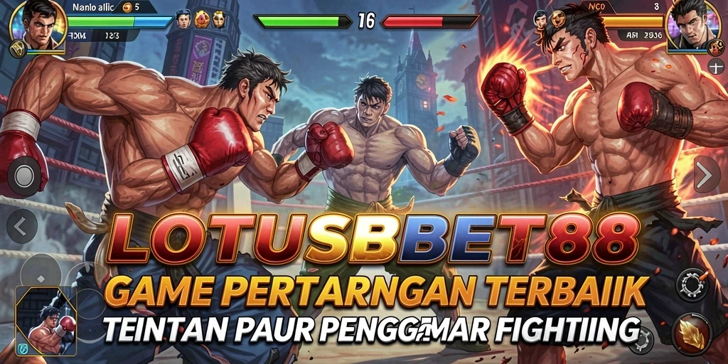Tangkapan layar LOTUSBET88 menampilkan aksi pertarungan yang seru dan karakter yang menarik.